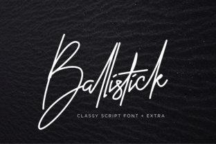 Ballistick: The Premium Script Font for Campaign Design